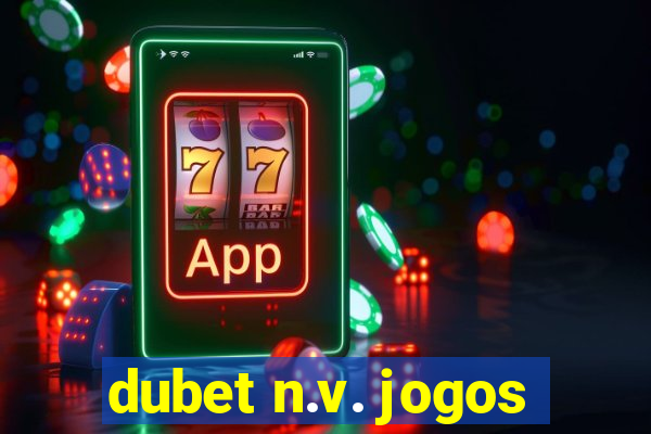 dubet n.v. jogos